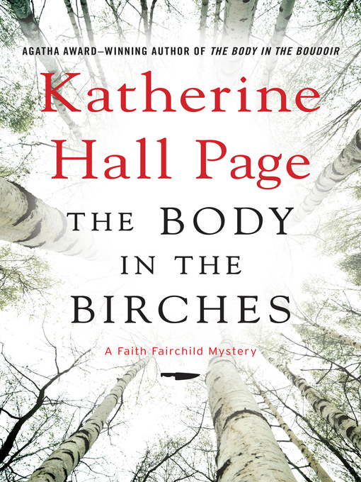 Détails du titre pour The Body in the Birches par Katherine Hall Page - Disponible